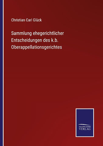 Sammlung ehegerichtlicher Entscheidungen des k.b. Oberappellationsgerichtes