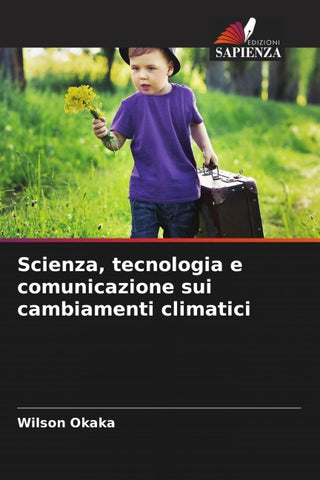 Scienza, tecnologia e comunicazione sui cambiamenti climatici