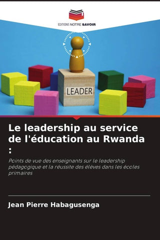 Le leadership au service de l'éducation au Rwanda :