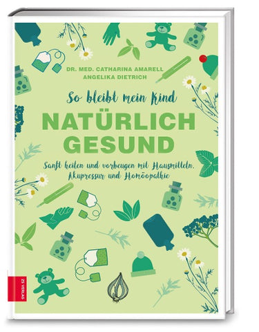So bleibt mein Kind natürlich gesund