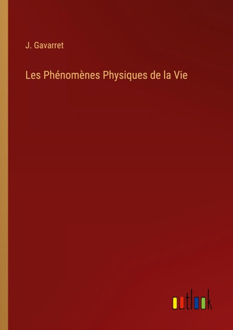 Les Phénomènes Physiques de la Vie