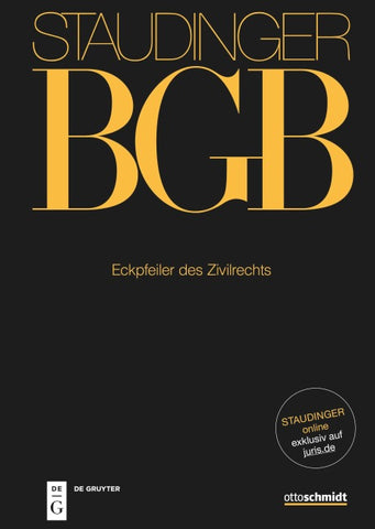 J. von Staudingers Kommentar zum Bürgerlichen Gesetzbuch mit Einführungsgesetz... / Eckpfeiler des Zivilrechts