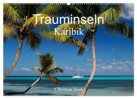 Trauminseln Karibik Christian Heeb (Wandkalender 2027 DIN A2 quer), CALVENDO Monatskalender