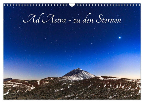 Ad Astra - zu den Sternen (Wandkalender 2026 DIN A3 quer), CALVENDO Monatskalender