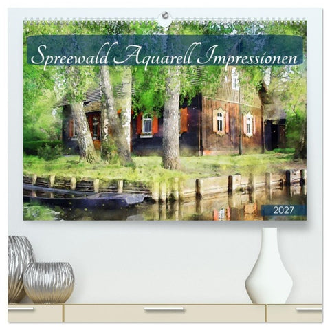 Spreewald Aquarell Impressionen (hochwertiger Premium Wandkalender 2027 DIN A2 quer), Kunstdruck in Hochglanz