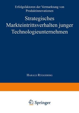 Strategisches Markteintrittsverhalten junger Technologieunternehmen