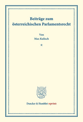 Beiträge zum österreichischen Parlamentsrecht.