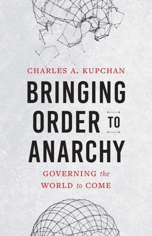 Bringing Order to Anarchy