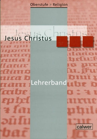 Oberstufe Religion - Jesus Christus