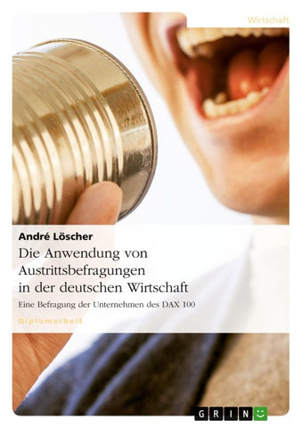 Die Anwendung von Austrittsbefragungen in der deutschen Wirtschaft
