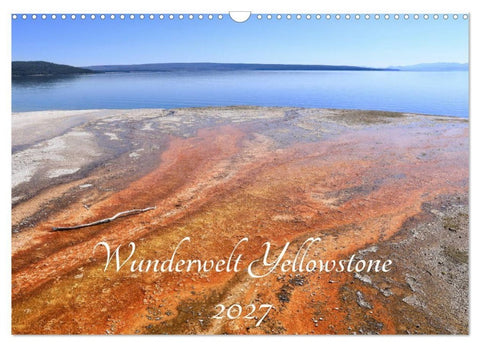 Wunderwelt Yellowstone 2027 (Wandkalender 2027 DIN A3 quer), CALVENDO Monatskalender