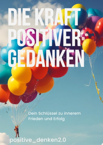 Die Kraft Positiver Gedanken