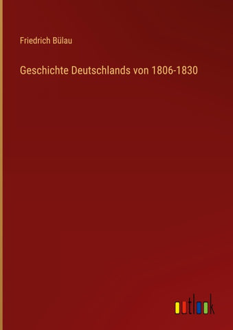 Geschichte Deutschlands von 1806-1830