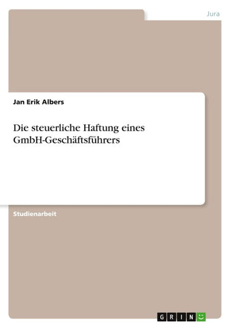 Die steuerliche Haftung eines GmbH-Geschäftsführers