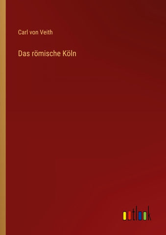 Das römische Köln