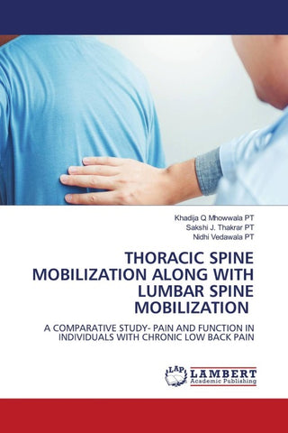 THORACIC SPINE MOBILIZATION ALONG WITH LUMBAR SPINE MOBILIZATION