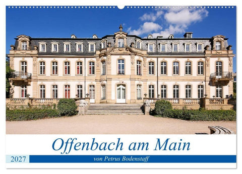 Offenbach am Main von Petrus Bodenstaff (Wandkalender 2027 DIN A2 quer), CALVENDO Monatskalender