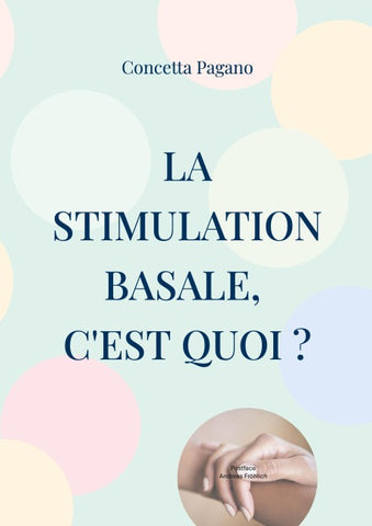 La stimulation basale, c'est quoi ?