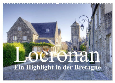 Locronan, ein Highlight in der Bretagne (Wandkalender 2026 DIN A2 quer), CALVENDO Monatskalender