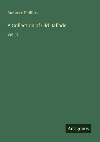 A Collection of Old Ballads