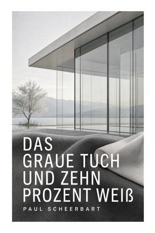 Das graue Tuch und zehn Prozent Weiß