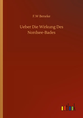 Ueber Die Wirkung Des Nordsee-Bades