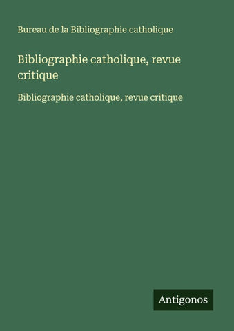Bibliographie catholique, revue critique