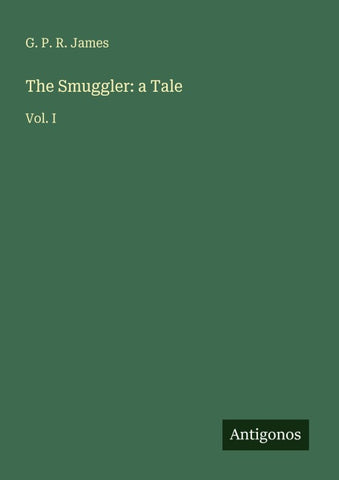 The Smuggler: a Tale