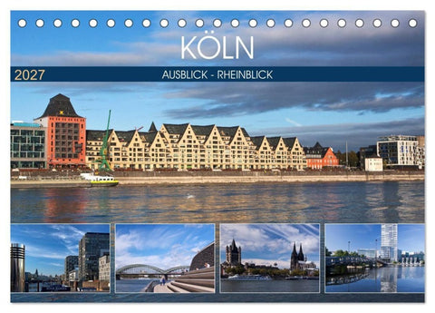 KÖLN AUSBLICK - RHEINBLICK (Tischkalender 2027 DIN A5 quer), CALVENDO Monatskalender