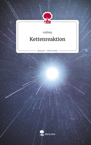 Kettenreaktion. Life is a Story - story.one