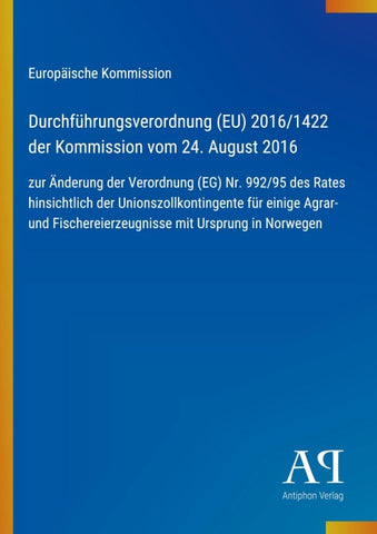 Durchführungsverordnung (EU) 2016/1422 der Kommission vom 24. August 2016