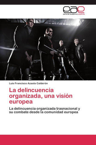 La delincuencia organizada, una visión europea