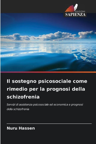 Il sostegno psicosociale come rimedio per la prognosi della schizofrenia