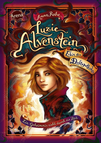 Luzie Alvenstein – Erbin der Duftapotheke (1). Ein Geheimnis zieht durch die Zeit