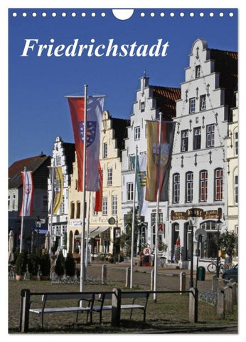 Friedrichstadt (Wandkalender 2026 DIN A4 hoch), CALVENDO Monatskalender