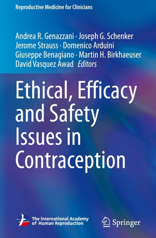 Ethical, Efficacy and Safety Issues in Contraception