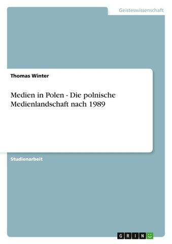 Medien in Polen - Die polnische Medienlandschaft nach 1989