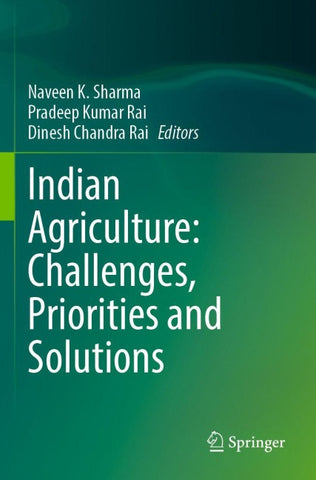Indian Agriculture: Challenges, Priorities and Solutions