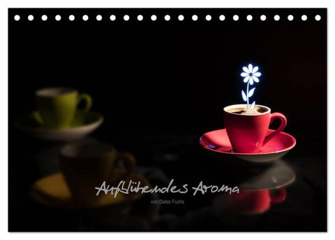 Aufblühendes Aroma (Tischkalender 2027 DIN A5 quer), CALVENDO Monatskalender