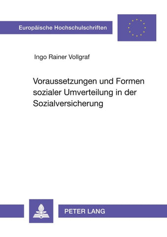 Voraussetzungen und Formen sozialer Umverteilung in der Sozialversicherung