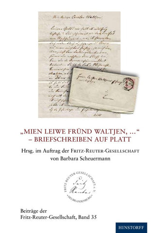 Mien Leiwe Fründ Waltjen, ... - Briefschreiben auf Platt