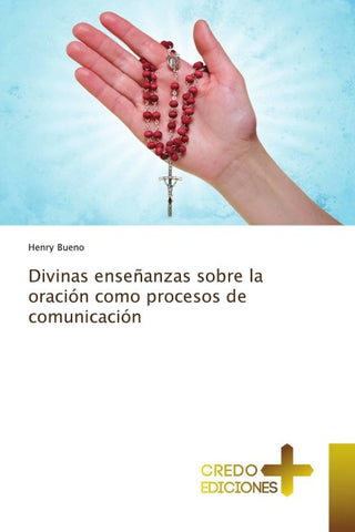 Divinas enseñanzas sobre la oración como procesos de comunicación