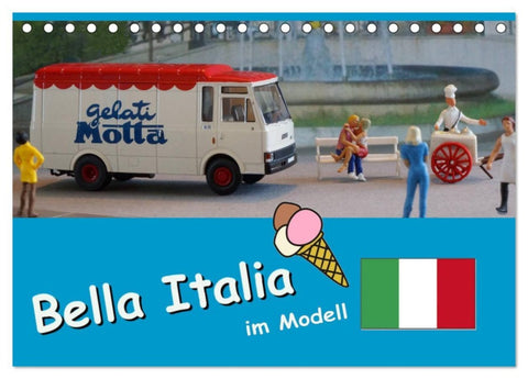 Bella Italia im Modell (Tischkalender 2026 DIN A5 quer), CALVENDO Monatskalender