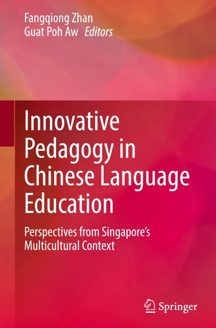 Innovative Pedagogy in Chinese Language Education