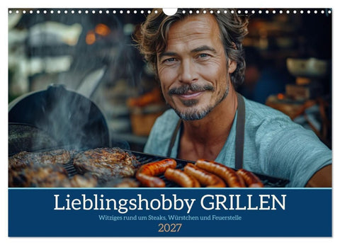 Lieblingshobby Grillen (Wandkalender 2027 DIN A3 quer), CALVENDO Monatskalender