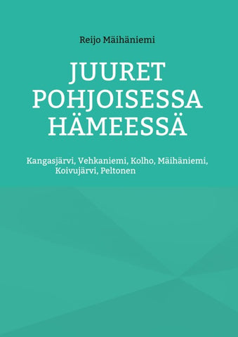 Juuret Pohjoisessa Hämeessä