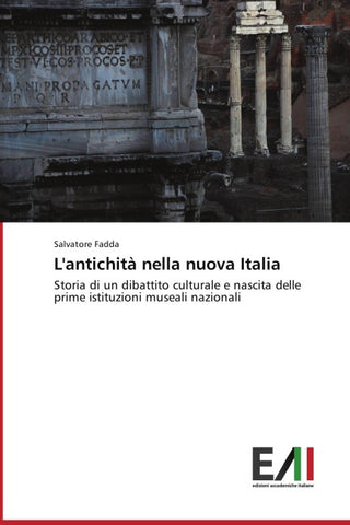L'antichità nella nuova Italia