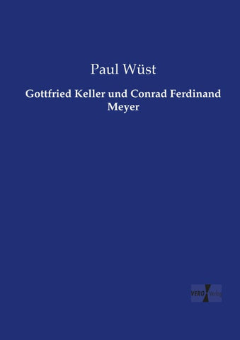Gottfried Keller und Conrad Ferdinand Meyer