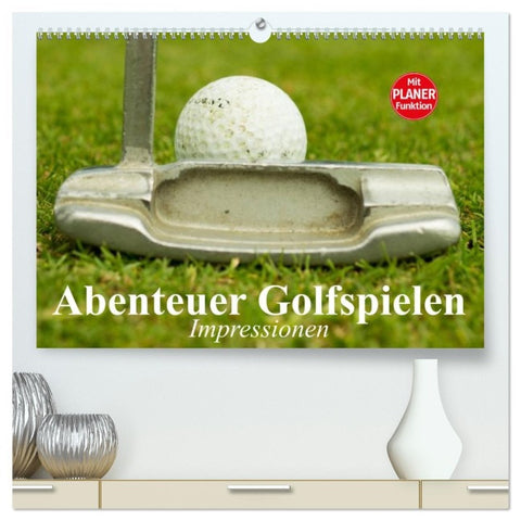 Abenteuer Golfspielen. Impressionen (hochwertiger Premium Wandkalender 2026 DIN A2 quer), Kunstdruck in Hochglanz