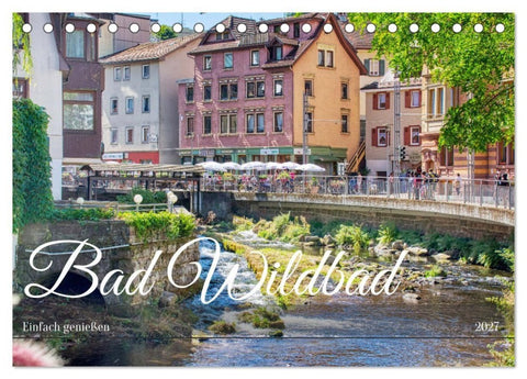 Bad Wildbad - Einfach genießen (Tischkalender 2027 DIN A5 quer), CALVENDO Monatskalender